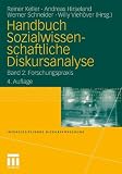 Handbuch Sozialwissenschaftliche Diskursanalyse: Band 2: Forschungspraxis (Interdisziplinäre Diskursforschung)