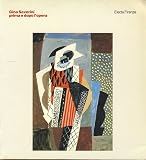 Gino Severini prima e dopo l'opera: Documenti, opere ed immagini (Italian Edition)