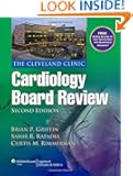 The Cleveland Clinic Cardiology Board Review