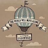 Evan Mchugh The World Will Move Along