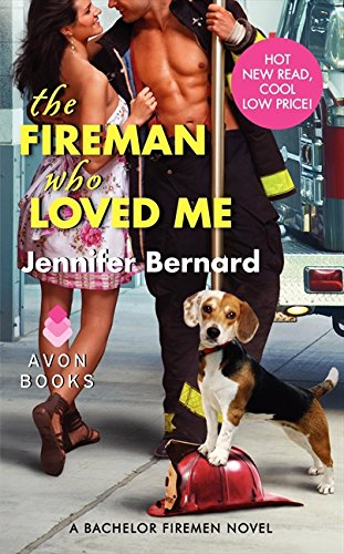 The Fireman Who Loved Me: A Bachelor Firemen Novel (Bachelor Firemen of San Gabriel)