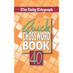The "Daily Telegraph" Quick Crossword Book: No. 40 (Crossword)