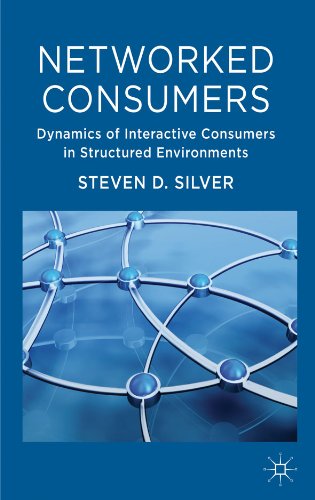 Networked Consumers: Dynamics of Interactive Consumers in Structured Environments