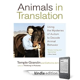 Animals in Translation: Using the Mysteries of Autism to Decode Animal Behavior