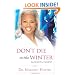 Don't Die in the Winter: Your Season Is Coming