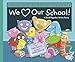 We Love Our School!: A Read-Together Rebus Story