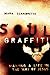 Soul Graffiti: Making a Life in the Way of Jesus