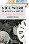 Nice Work If You Can Get It: Life and Labor in Precarious Times (Nyu Series in Social and Cultural Analysis)