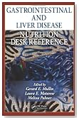 Gastrointestinal and Liver Disease Nutrition Desk Reference