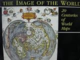 The image of the world : 20 centuries of world maps