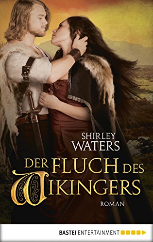 Der Fluch des Wikingers: Roman (Historische Liebesromane. Bastei Lübbe Taschenbücher) (German Edition)
