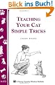 Teaching Your Cat Simple Tricks (Storey Country Wisdom Bulletin)