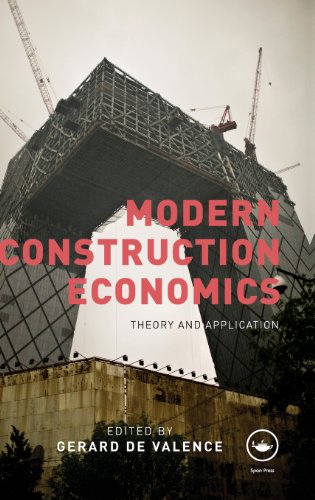 Modern Construction Economics: Theory and Application  