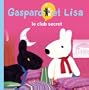 GASPARD ET LISA, LE CLUB SECRET