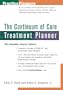 The Continuum of Care Treatment Planner (PracticePlanners)