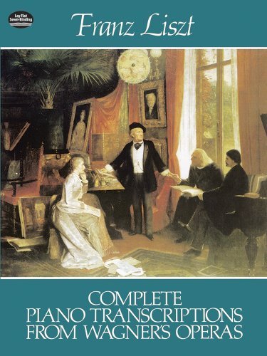 Complete Piano Transcriptions from Wagner's Operas (Dover Music for Piano) by Liszt, Franz, Classical Piano Sheet Music (1981) Paperback