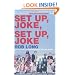 Set Up, Joke, Set Up, Joke