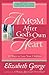 A Mom After God's Own Heart: Growth and Study Guide