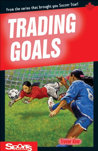 Trading Goals (Sports Stories Series)