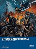 Of gods and mortals : mythological wargame rules