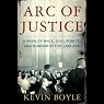 Arc of Justice: A Saga of Race, Civil Rights, and Murder in the Jazz Age