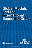 Global models and the international economic order : a paper for the United Nations Institute for Training and Research project on the future
