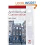 Architectural Conservation: Principles and Practice