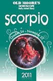 Old Moore s Horoscope and Astral Diary: Scorpio: October 24-November 22 (Old Moore s Horoscope & Astral Diary: Scorpio)