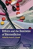 Ethics and the business of biomedicine