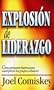 Explosion de liderazgo: Como preparar lideres para multiplicar los grupos celulares (Spanish Edition)