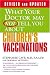 What Your Doctor May Not Tell You About(TM) Children's Vaccinations