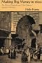 Making Big Money in 1600: The Life and Times of Isma'Il Abu Taqiyya, Egyptian Merchant (Middle East Studies Beyond Dominant Paradigms)