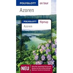 Azoren. Polyglott on tour - Reisef�hrer: Unsere besten Touren. Unsere Top 12 Tipps