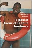 Le poulet tueur et la folle honteuse