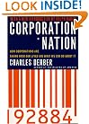 Corporation Nation: How Corporations are Taking Over Our Lives -- and What We Can Do About It