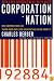 Corporation Nation: How Corporations are Taking Over Our Lives -- and What We Can Do About It