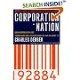 Corporation Nation: How Corporations are Taking Over Our Lives -- and What We Can Do About It