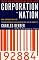 Corporation Nation: How Corporations are Taking Over Our Lives -- and What We Can Do About It