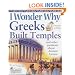 I Wonder Why Greeks Built Temples and Other Questions About Ancient Greece