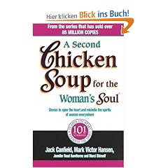 Second Chicken Soup for the Woman's Soul: Stories to Open the Heart and Rekindle the Spirits of Women