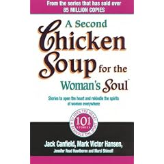 A Second Chicken Soup for the Woman's Soul: Stories to Open the Heart and Rekindle the Spirits of Women