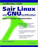 SAIR Linux and GNU Certification: System Administration Level 1