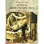 The Stereoscopic Nude: Der Akt in Der Photographie : Le Nu Stgereoscopique 1850-1930 (Photobook)