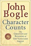 Character Counts: The Creation and Building of Vanguard Group