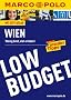 MARCO POLO Reisef�hrer Low Budget Wien: Wenig Geld, viel erleben