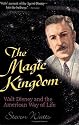 The Magic Kingdom: Walt Disney and the American Way of Life