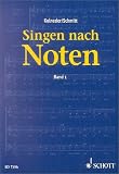 Singen nach Noten: Praktische Musiklehre f&uuml;r Chors&auml;nger zum Erlernen des Vom-Blatt-Singens - Band 1.: BD 1 - Karl Heinz Schmitt, Walter Kolneder