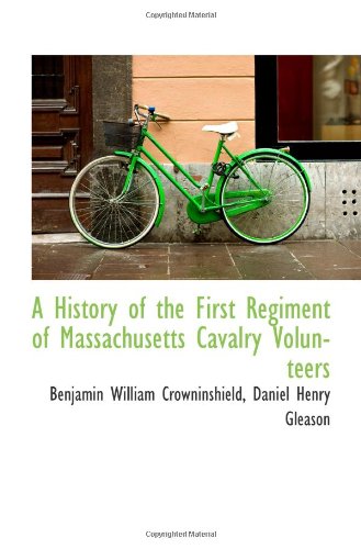 A History of the First Regiment of Massachusetts Cavalry Volunteers