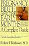 Pregnancy, Birth, And The Early Months: A Complete Guide, Second Edition (Merloyd Lawrence Book)