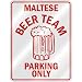 maltese18  - MALTESE BEER TEAM PARKING ONLY PARKING SIGN COUNTRY